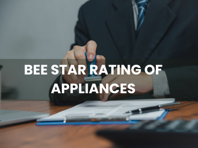 BEE STAR RATING OF APPLIANCES
